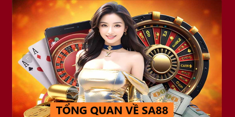 Những thông tin tổng quan về SA88 Những thông tin tổng quan về SA88
