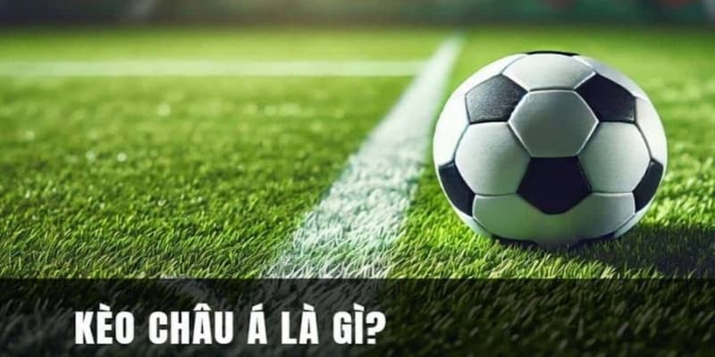 Kèo châu Á là gì? Bí kíp bắt kèo cược hiệu quả cùng SA88 1 Kèo châu Á là gì