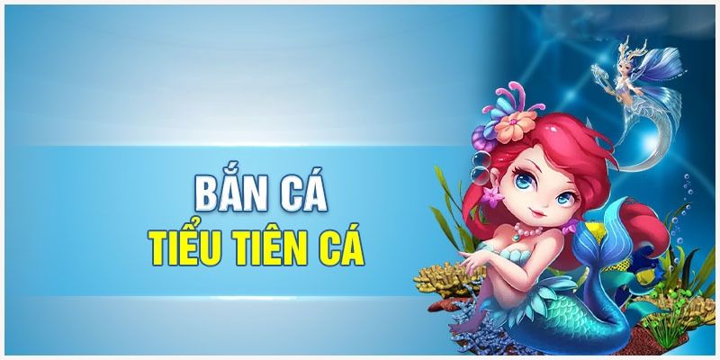 Bắn Cá Tiểu Tiên - Săn Đại Dương Chất Lượng Tại SA88 2 Khái quát chung về game Bắn cá tiểu tiên