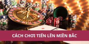 cach choi tien len mien bac 1
