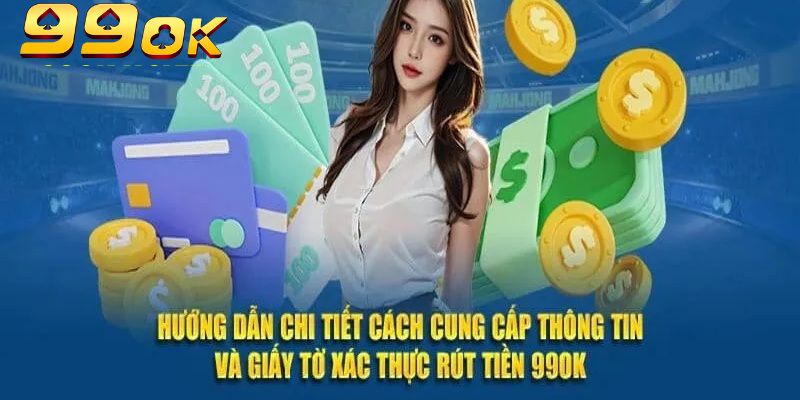 Rút Tiền 99OK: Quy Trình Đơn Giản Chỉ Trong Vài Phút 3 Mỗi phương thức có quy định và thời gian xử lý khác nhau, vì vậy hãy chọn lựa cẩn thận.